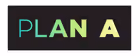 PLAN A